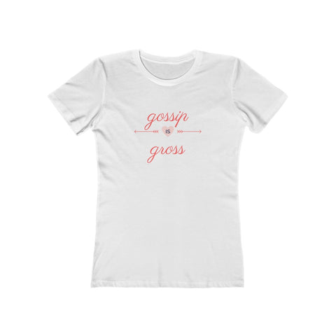 Momma Always Said t-shirt line- Gossip is Gross